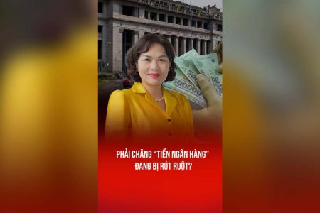 PHẢI CHĂNG “TIỀN NGÂN HÀNG” ĐANG BỊ RÚT RUỘT?
