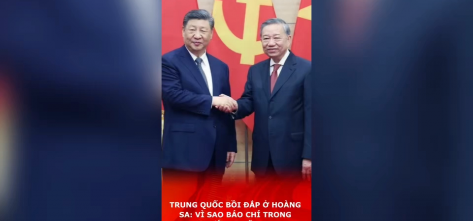 TRUNG QUỐC BỒI ĐẮP Ở HOÀNG SA: VÌ SAO BÁO CHÍ TRONG NƯỚC IM LẶNG?