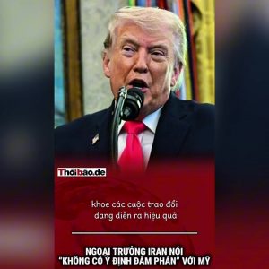 NGOẠI TRƯỞNG IRAN NÓI “KHÔNG CÓ Ý ĐỊNH ĐÀM PHÁN” VỚI MỸ.