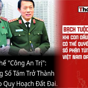 “Bạch Tuộc Quy Hoạch”: Khi con dấu an ninh có thể quyết định số phận từng tấc đất, Việt Nam đang đi về đâu?