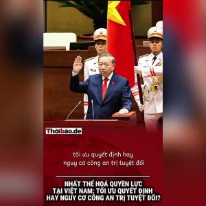 Nhất thể hóa quyền lực tại Việt Nam: Tối ưu quyết định hay nguy cơ công an trị tuyệt đối?