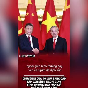 Chuyến đi của Tô Lâm sang gặp Tập Cận Bình: ngoại giao bình thường hay ván cờ ngầm đã định sẵn?