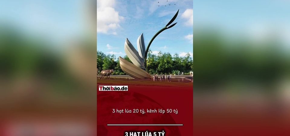 Ba hạt lúa 20 tỷ, kênh lấp 50 tỷ – Một bức tranh đốt tiền trần trụi.