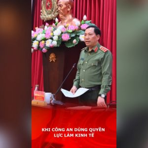 Khi Công An dùng quyền lực làm kinh tế.