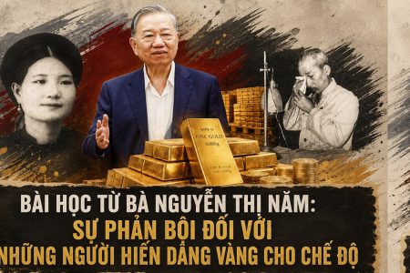 Bài học từ bà Nguyễn Thị Năm: Sự phản bội đối với những người hiến dâng vàng cho chế độ.