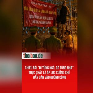 Chiêu bài „đi từng ngõ, gõ từng nhà“ thực chất là áp lực cưỡng chế đẩy dân vào đường cùng
