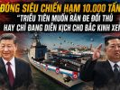 Đóng siêu chiến hạm 10.000 tấn: Triều Tiên muốn răn đe đối thủ hay chỉ đang diễn kịch cho Bắc Kinh xem?