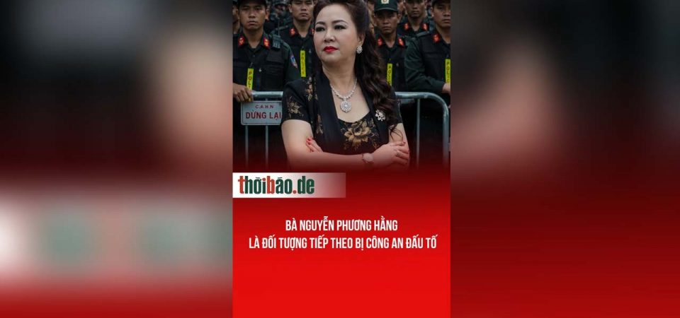 Bà Nguyễn Phương Hằng là đối tượng tiếp theo bị Công an đấu tố