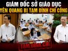 Giám đốc sở giáo dục Tuyên Quang bị tạm đình chỉ công tác