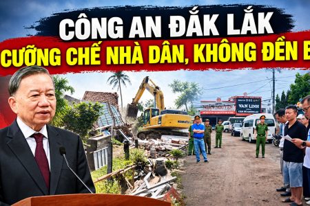 Công An Đắk Lắk cưỡng chế nhà dân, không đền bù