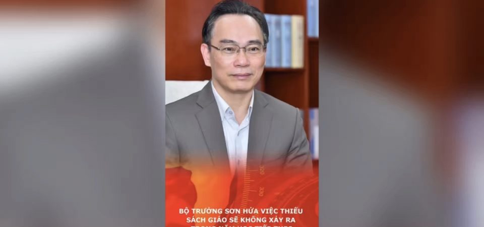Bộ trưởng Sơn hứa việc thiếu sách giáo sẽ không xảy ra trong năm học tiếp theo