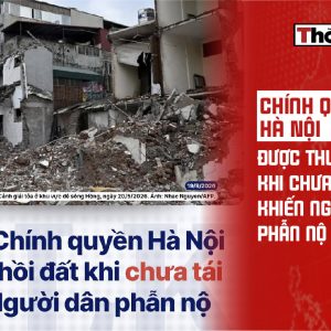 Chính quyền Hà Nội được thu hồi đất khi chưa tái định cư khiến người dẫn phẫn nộ