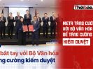 Meta tăng cường với Bộ Văn hóa để tăng cường kiểm duyệt
