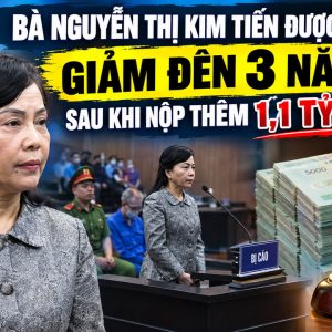 Mme Nguyễn Thị Kim Tiến se voit proposer une réduction de peine pouvant aller jusqu’à 3 ans de prison après avoir versé 1,1 milliard de dongs supplémentaires