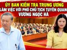 Ủy ban kiểm tra trung ương làm việc với phó chủ tịch Tuyên Quang Vương Ngọc Hà