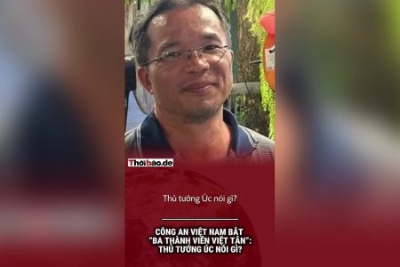 La policía vietnamita detiene a «tres miembros de Viet Tan»: ¿qué dice el primer ministro australiano?