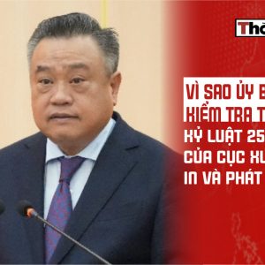 Vì sao ủy ban kiểm tra trung ương kỷ luật 25 đảng viên của cục xuất bản, in và phát hành?